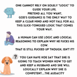 cannot rely on logic ONLY to guide your life. Preten