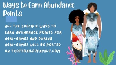 AgriGames Rewards for Married Couples.Here are the ways to earn Abundance Points All the specific Ways to earn Abundance points for Agri-Games and during agri-games will be posted on TrottBaileyFamily.com