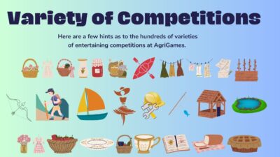 Variety of competitions at AgriGames Event. Here are a few hints as to the hundreds of varieties of entertaining competitions at AgriGames.
