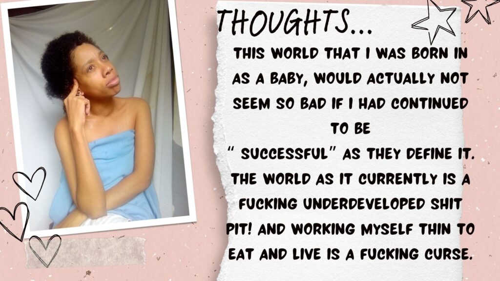 This world that i was born in as a baby, would actually not seem so bad if i had continued to be “ successful” as they define it. The world as it currently is a fucking underdeveloped shit pit! and working myself thin to eat and live is a fucking curse.World Ruler Family. World ruler thoughts. World Ruler rants
