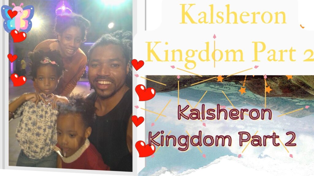 Kalsheron Part 2 Musical Trott Bailey Family Kingdom Citizens love sports agile nimble designs by world ruler Sher Trott Bailey (1)