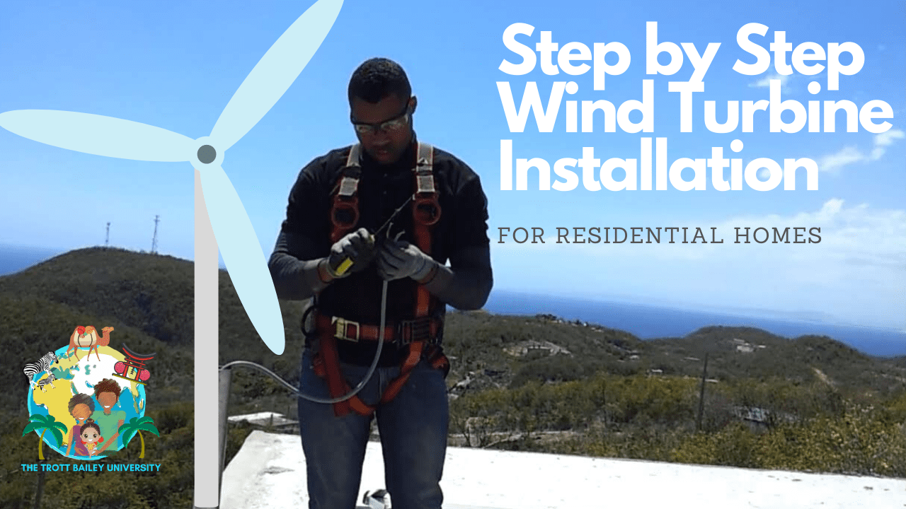 Step by Step Wind Turbine Installation training for residential homes by the trott bailey university