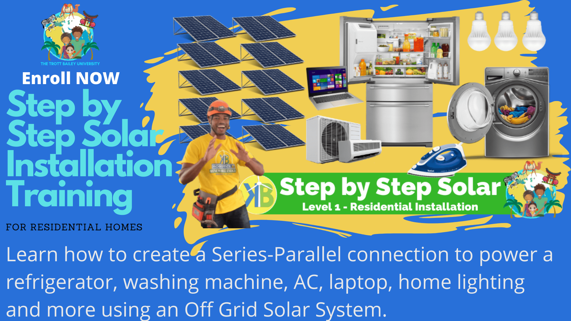 Register today for the Step by Step Solar Installation Training Course - step by step solar panel connection guide series or parallel connection by the trott bailey university